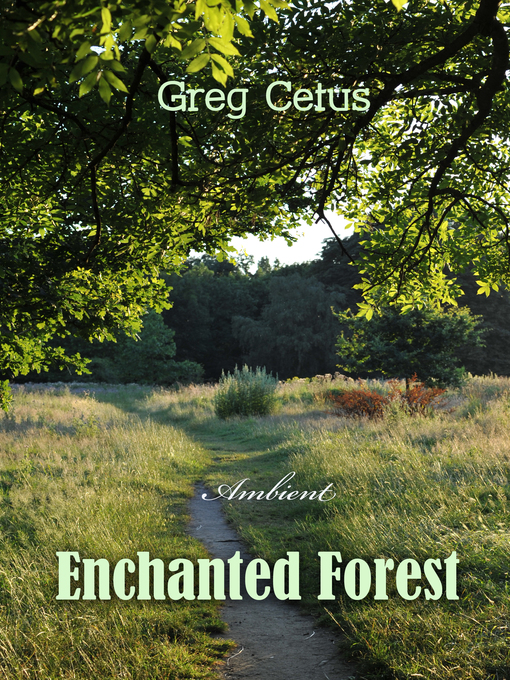 Title details for Enchanted Forest by Greg Cetus - Available